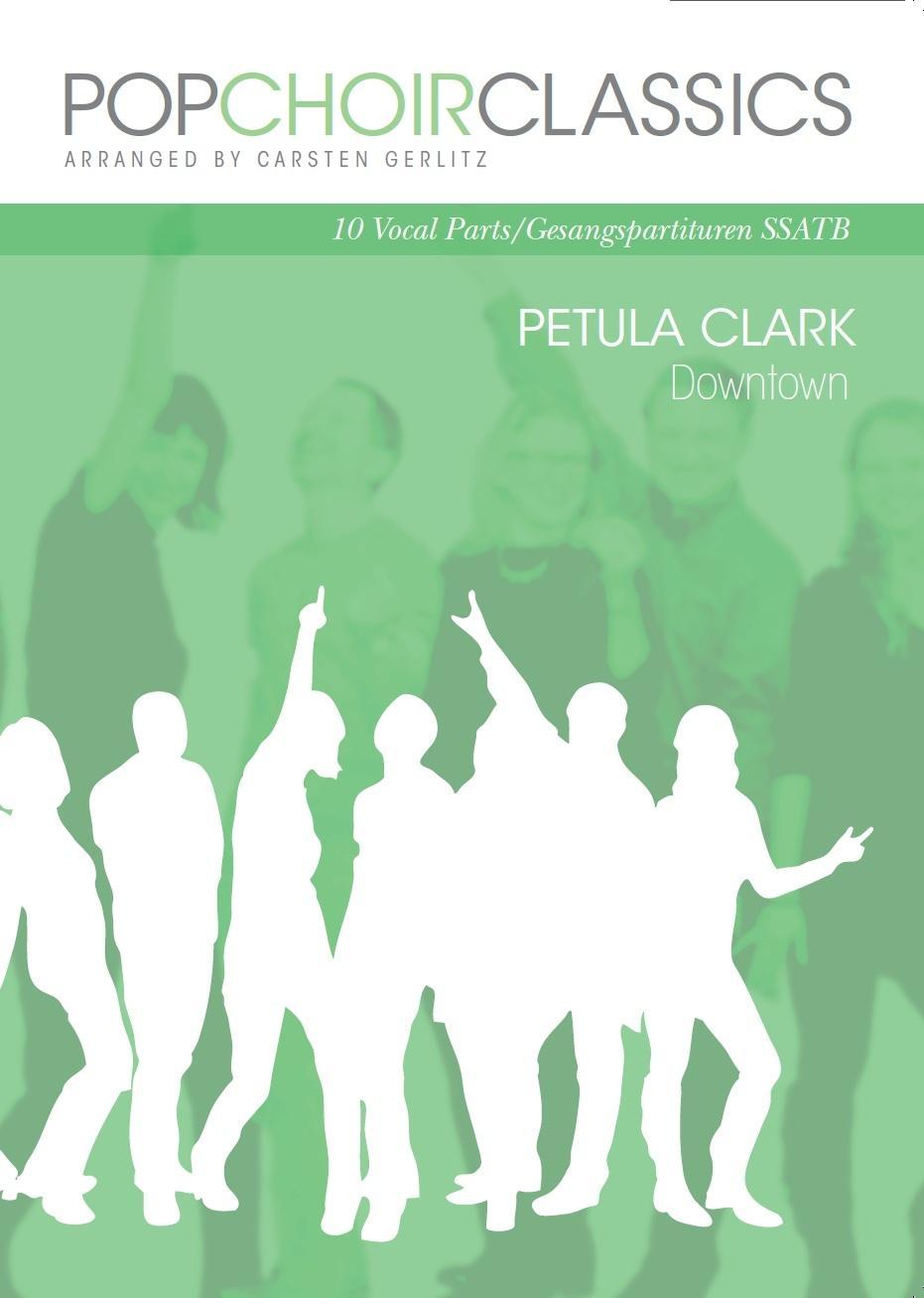 POPCHOIRCLASSICS Petula Clark - Downtown - Clark, Petula|Gerlitz, Carsten