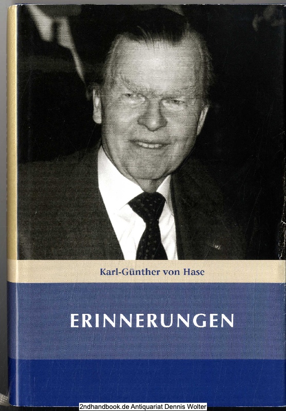 Erinnerungen - Hase, Karl-Günther von (Verfasser)