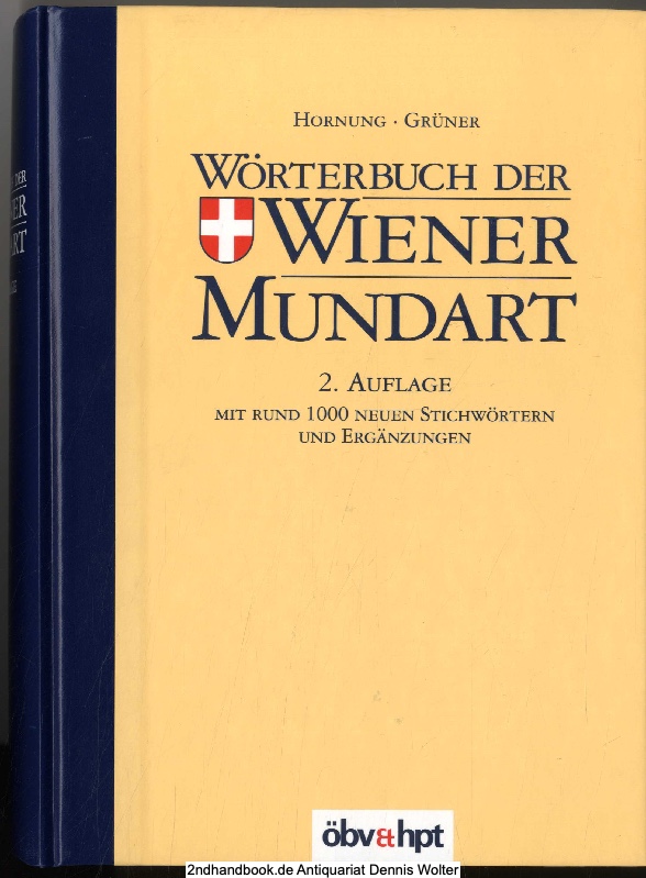 Wörterbuch der Wiener Mundart - von Maria Hornung und Sigmar Grüner