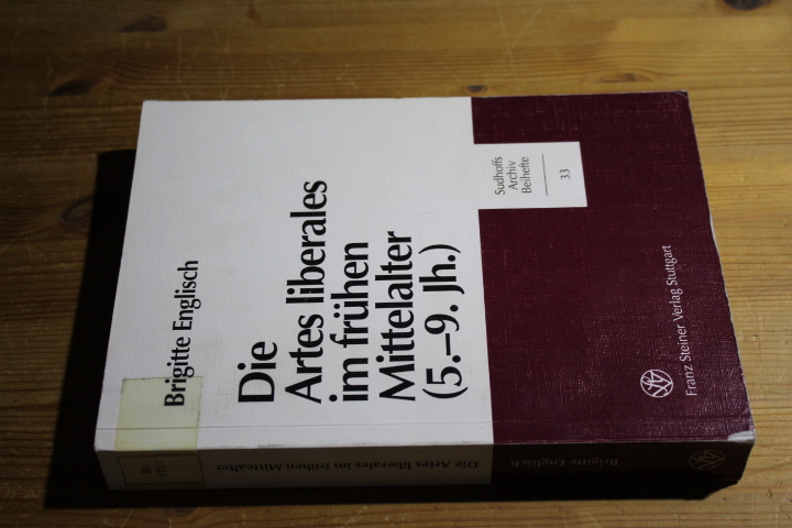 Die Artes liberales im frühen Mittelalter (5. - 9. Jh.). Das Quadrivium und der Komputus [Computus] als Indikatoren für Kontinuität und Erneuerung der exakten Wissenschaften zwischen Antike und Mittelalter. (= Sudhoffs Archiv / Beiheft 33). - Englisch, Brigitte