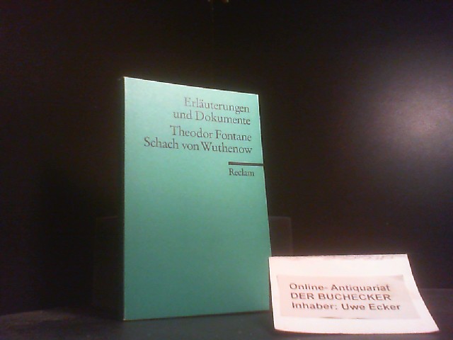 Theodor Fontane, Schach von Wuthenow. hrsg. von Walter Wagner / Universal-Bibliothek ; Nr. 8152 : Erl. u. Dokumente - Wagner, Walter (Herausgeber) und Theodor Fontane