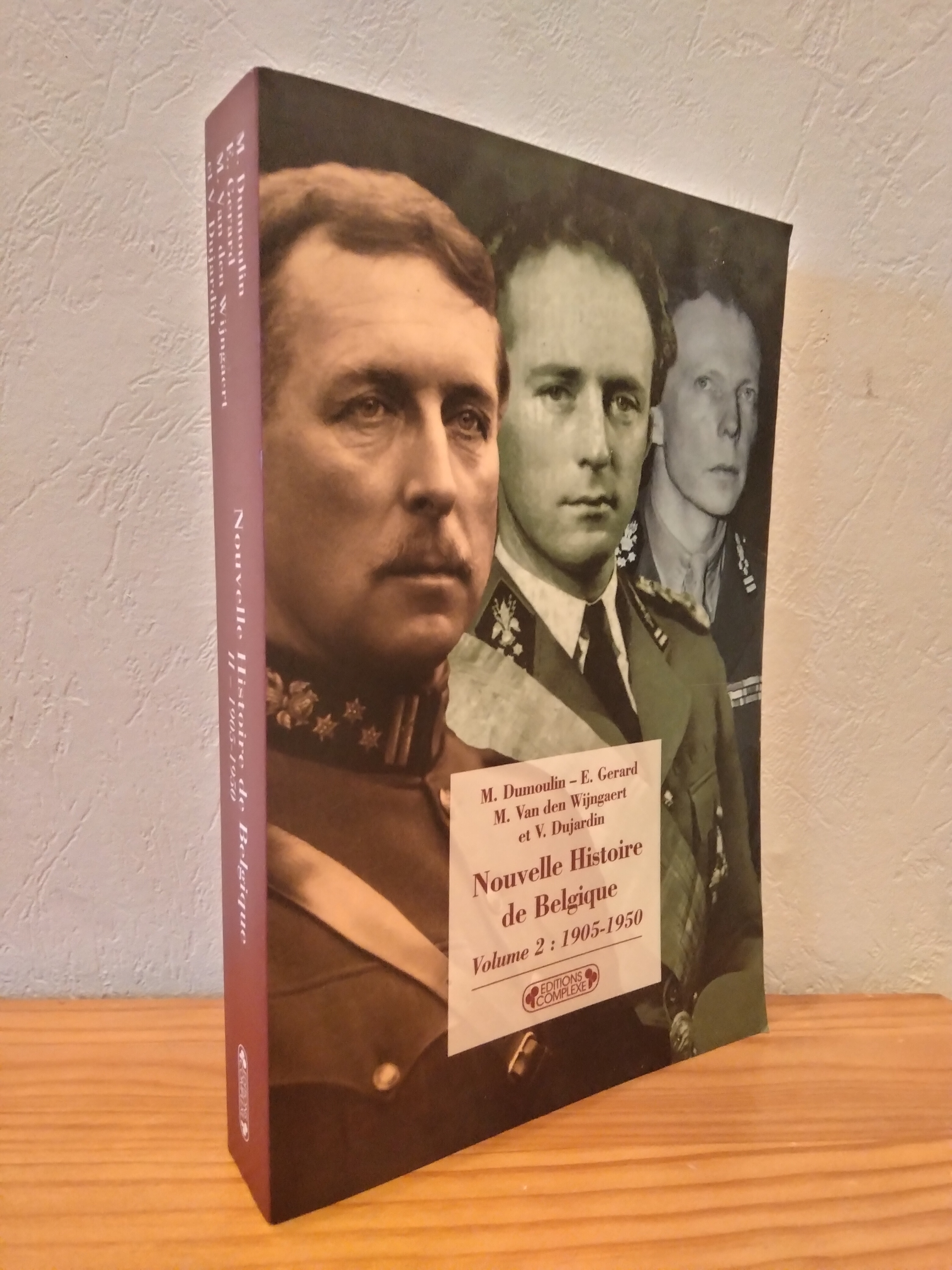Nouvelle Histoire de Belgique : Volume 2; 1905-1950 - Michel DUMOULIN / Vincent DUJARDIN / Emmanuel GERARD et Mark Van den WIJNGAERT