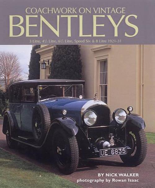 Coachwork on Vintage Bentleys (Hardcover) - Nick Walker