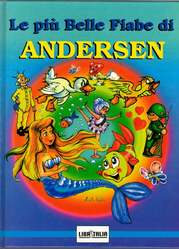 Le più belle Fiabe di Andersen - Andersen, Hans Christian