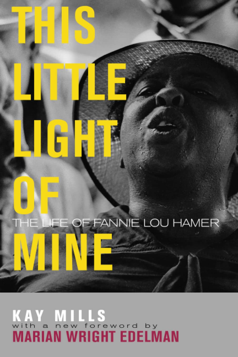 This Little Light of Mine: The Life of Fannie Lou Hamer - Mills, Kay|Edelman, Marion Wright