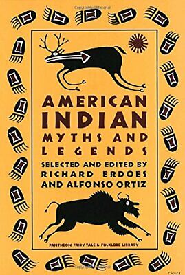 American Indian Myths and Legends - Erdoes, Richard|Ortiz, Alfonso