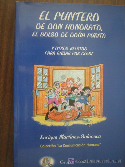 EL PUNTERO DE DON HONORATO, EL BOLSO DE DOÑA PURITA Y OTROS RELATOS PARA ANDAR POR CLASE - MARTÍNEZ-SALANOVA, Enrique