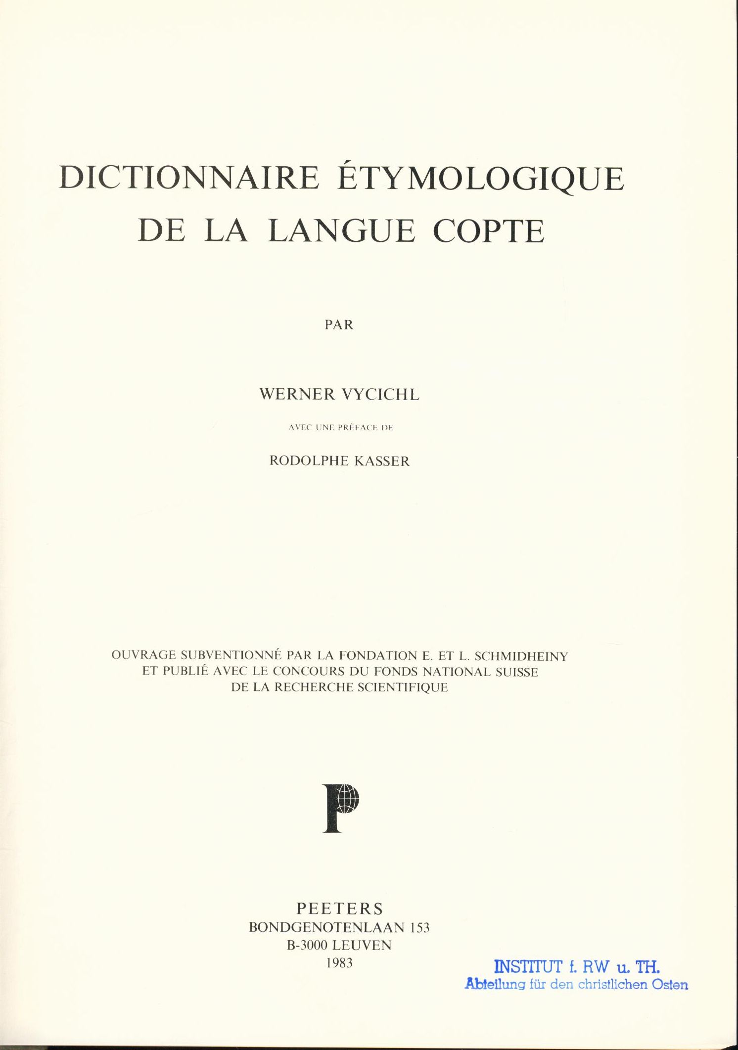 Dictionnaire Étymologique de la langue Copte - Vycichl, Werner und Rodolphe Kasser