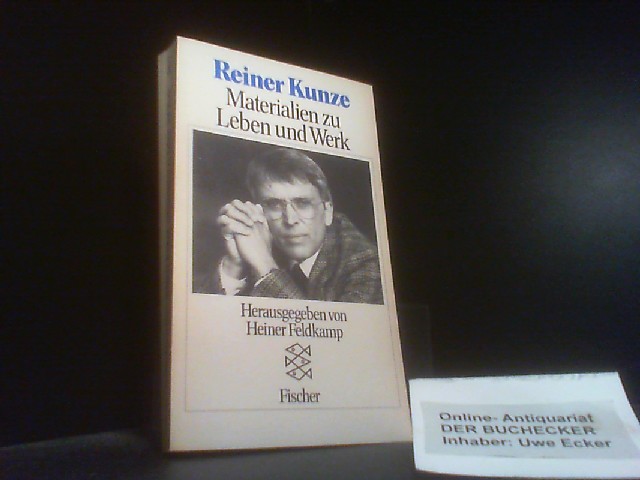 Reiner Kunze : Materialien zu Leben u. Werk. hrsg. von Heiner Feldkamp / Fischer ; 6877 - Reiner-kunze-heiner-feldkamp