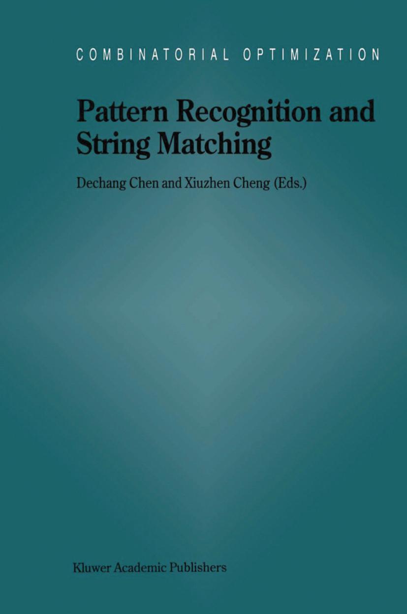 Pattern Recognition and String Matching - Chen, Dechang|Cheng, Xiuzhen