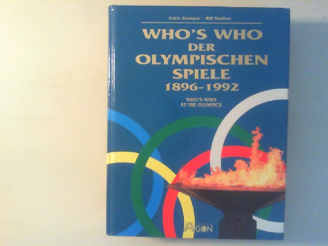 Who‘s who der Olympischen Spiele 1896-1992. Who‘s who at the Olympic Games. - Kamper, Erich und Bill Mallon