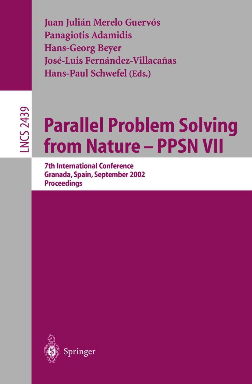 Parallel Problem Solving from Nature - PPSN VII - Merelo, Juan Julián|Adamidis, Panagiotis|Beyer, Hans-Georg