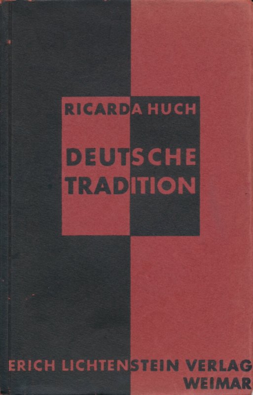 Deutsche Tradition. - Huch, Ricarda,