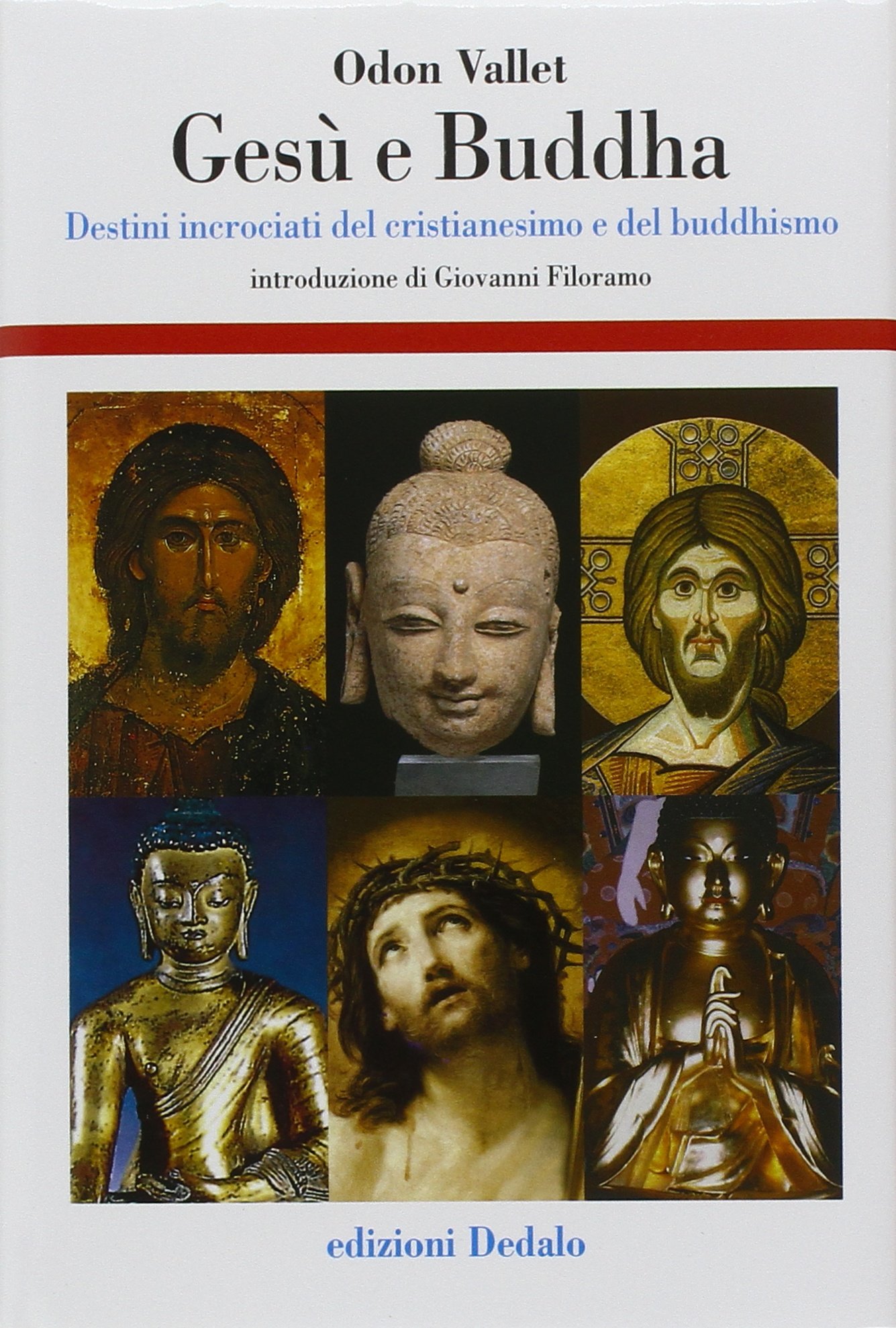 Gesù e Buddha. Destini incrociati del cristianesimo e del buddhismo - Vallet, Odon