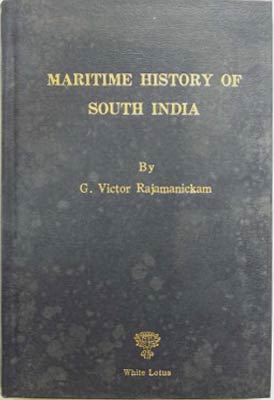 Maritime History of South India Rajamanickam, G. Victor [Assez bon] [Couverture souple]