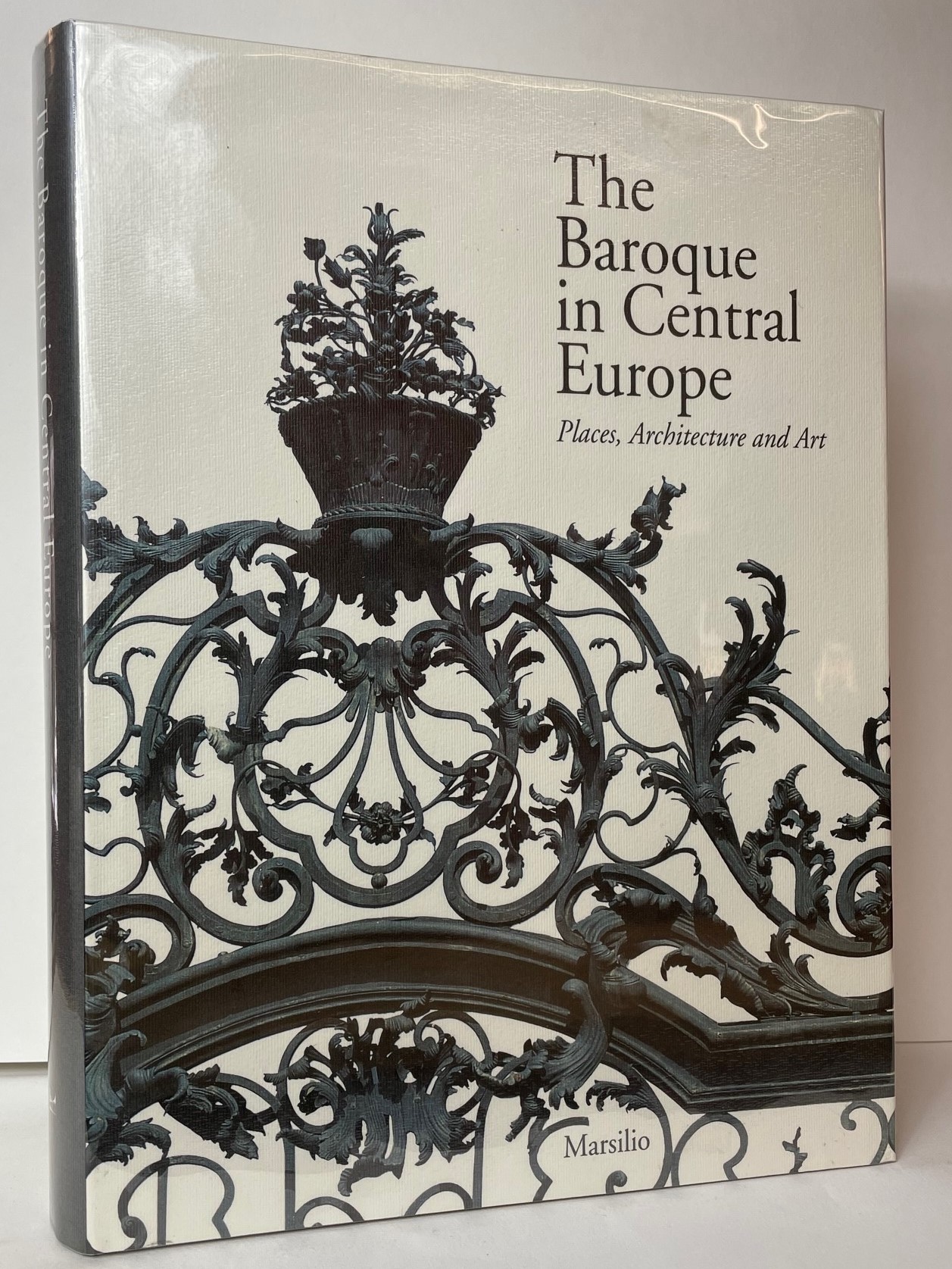 The Baroque in Central Europe: Places, Architecture and Art - Brusatin, Manlio & Pizzamiglio, Gilberto (Editors)
