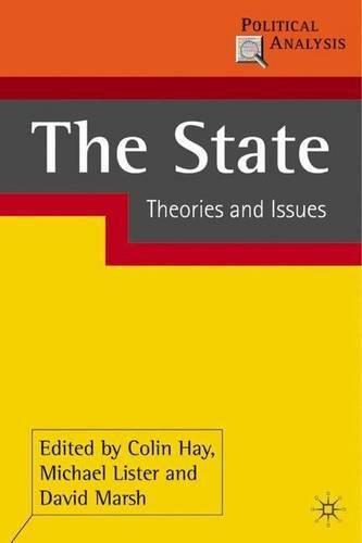 The State: Theories and Issues (Political Analysis) - Hay, Colin; Lister, Michael; Marsh, David