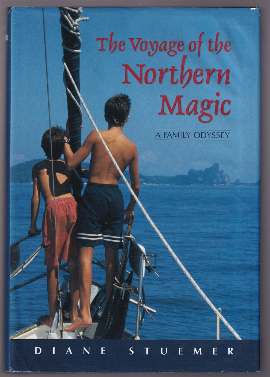 The Voyage of Northern Magic: A Family Odyssey - Stuemer, Diane K.