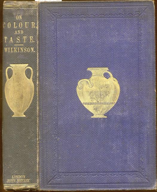 ON COLOUR. And on the Necessity for a General Diffusion of Taste Among