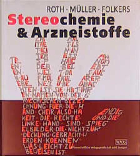 Stereochemie & Arzneistoffe: Grundlagen - Betrachtungen - Auswirkungen Studienausgabe - Roth Hermann, J., E. Müller Christa und Gerd Folkers