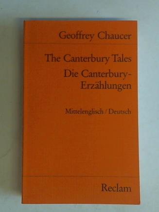 The Canterbury Tales / Die Canterbury-Erzählungen. Mittelenglisch / Deutsch - Chaucer, Geoffrey