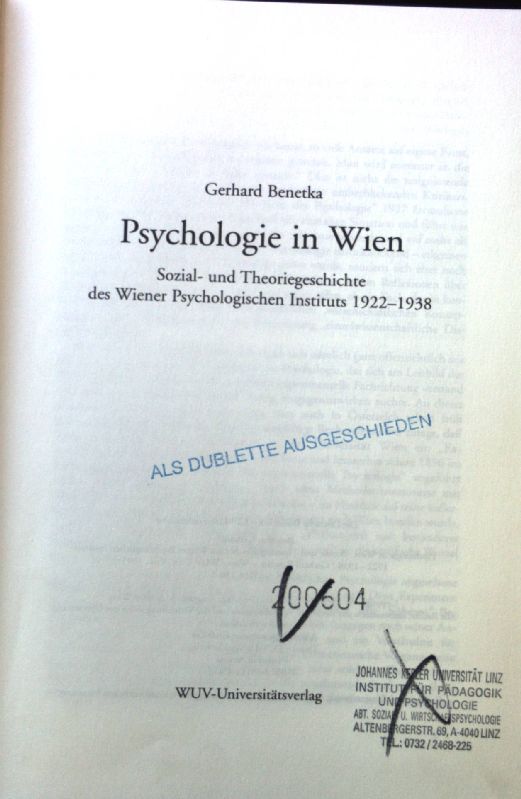 Psychologie in Wien : Sozial- und Theoriegeschichte des Wiener Psychologischen Instituts 1922 - 1938. - Benetka, Gerhard