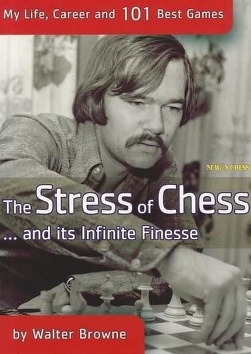 The Stress of Chess (Paperback) - Walter Browne