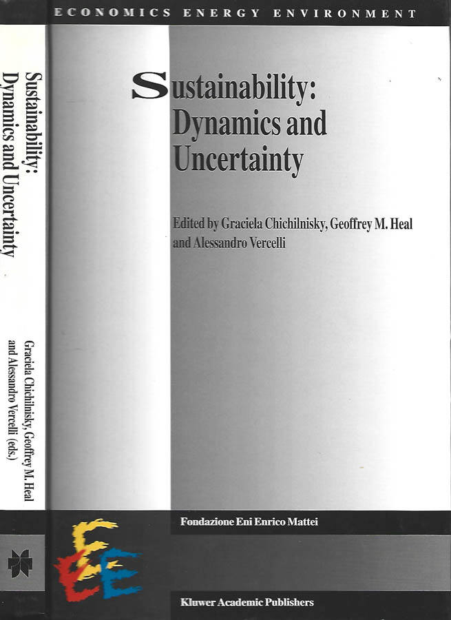 Sustainability: Dynamics and Uncertainty - Graciela Chichilnisky, Geoffrey M. Heal, Alessandro Vercelli