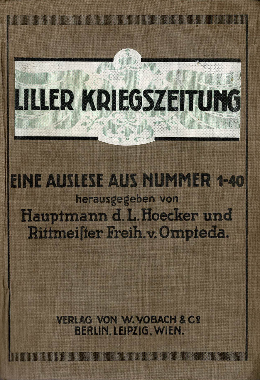 Liller Kriegszeitung. Eine Auslese aus Nummer 1-40 - Hoecker, Paul Oskar / Ompteda, Georg Freiherr von
