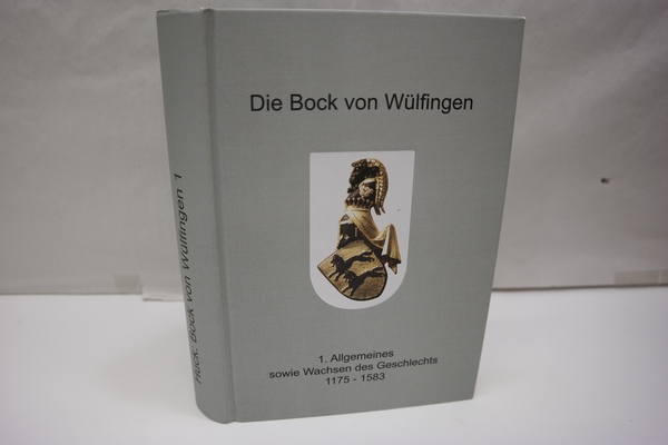 Die Bock von Wülfingen: Allgemeines sowie Wachsen des Geschlechts 1175-1583. (= Quellen und Darstellungen zur Geschichte Niedersachsens, Band 122) - Huck, Jürgen