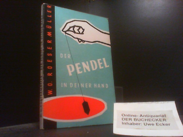 Der Pendel in deiner Hand Anleitung zum Pendeln an Hand prakt. Beisp