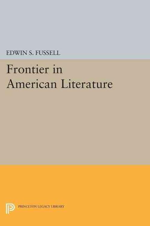 Frontier in American Literature (Paperback) - Edwin S. Fussell