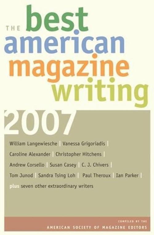The Best American Magazine Writing 2007 (Paperback) - The American Society of Magazine Editors