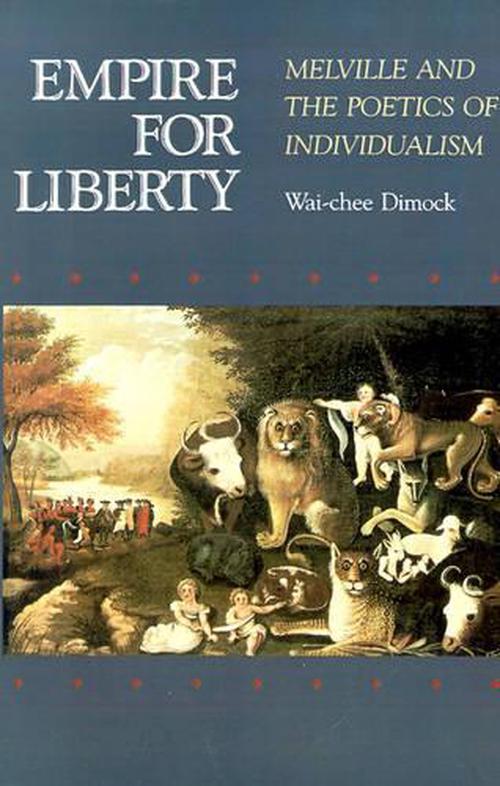 Empire for Liberty (Paperback) - Wai Chee Dimock