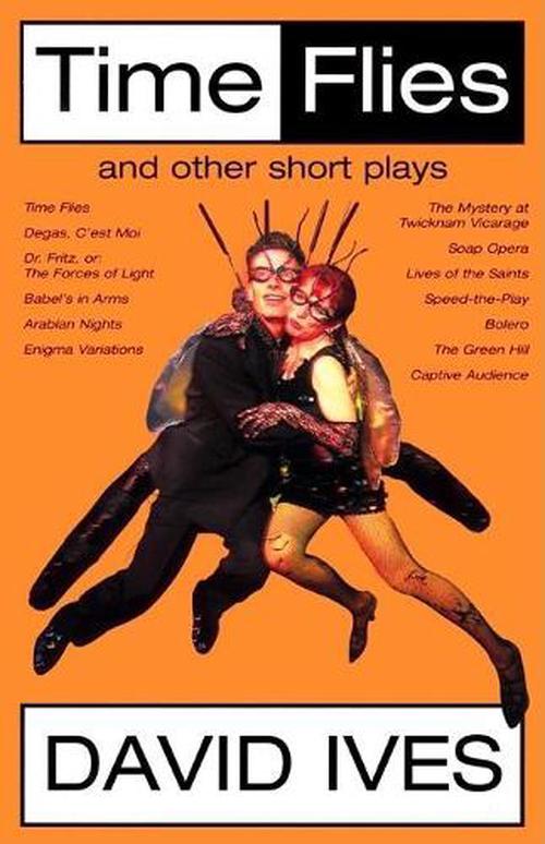 Time Flies and Other Short Plays (Paperback) - David Ives