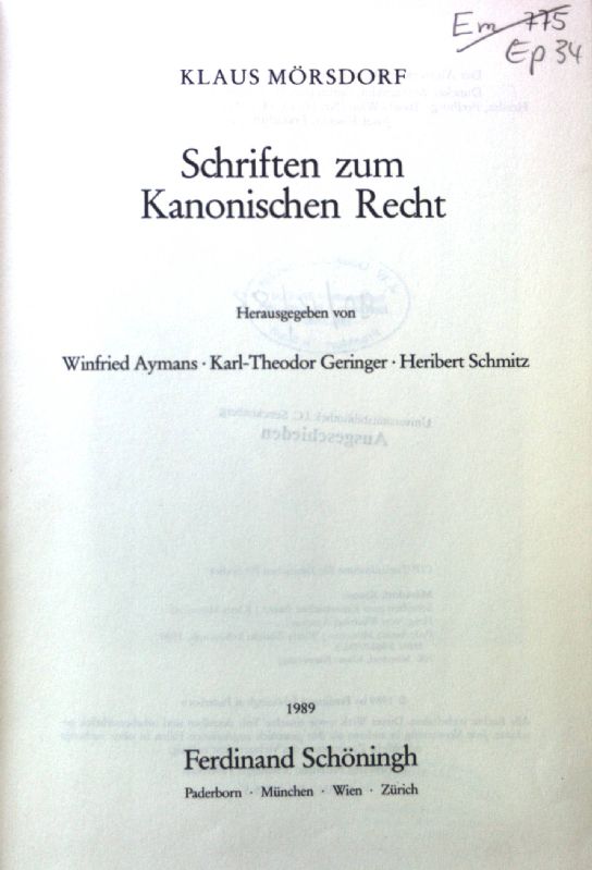 Schriften zum kanonischen Recht. - Mörsdorf, Klaus, Winfried Aymans und Katl-Theodor Geringer