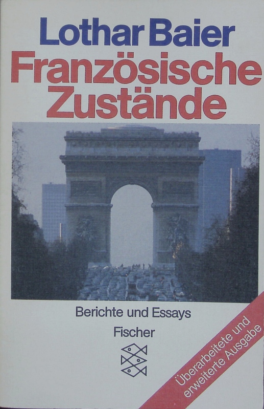 Französische Zustände. Berichte und Essays. - Baier, Lothar