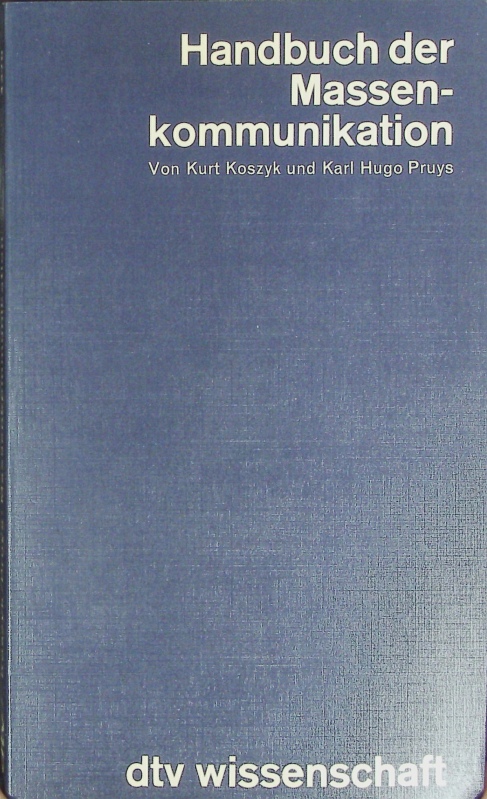 Handbuch der Massenkommunikation. - Koszyk, Kurt