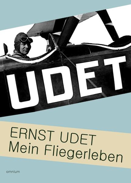 Mein Fliegerleben - Udet, Ernst