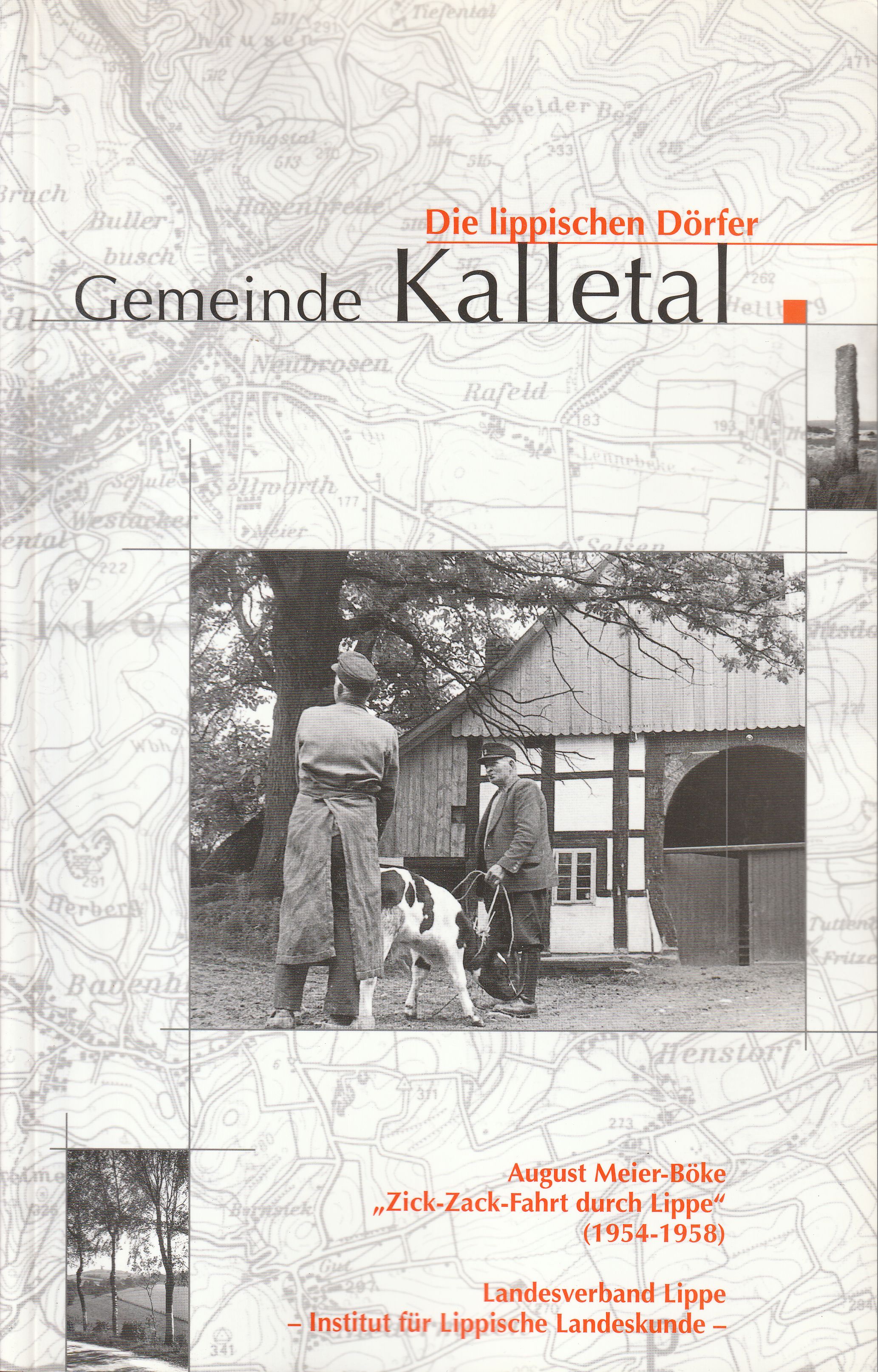 Die lippischen Dörfer. Gemeinde Kalletal. August Meier-Böke: »Zick-Zack-Fahrt durch Lippe« (1954-1958). - Dröge, Kurt (Hrsg.)