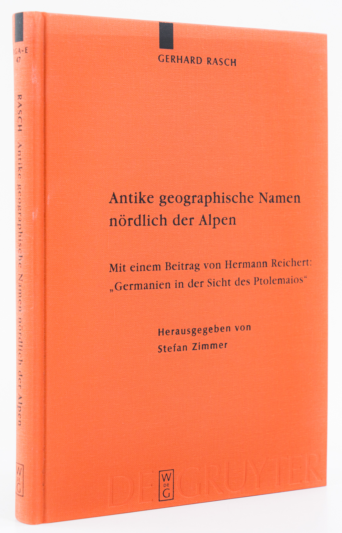 Antike geographische Namen nördlich der Alpen. - - Rasch, Gerhard