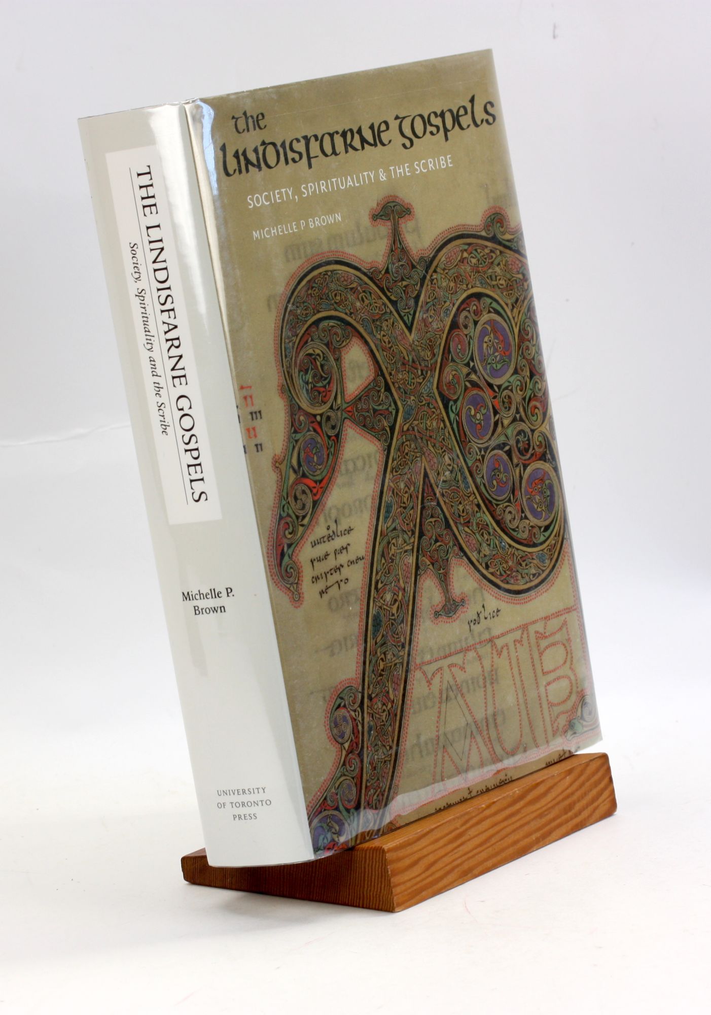 THE LINDISFARNE GOSPELS Society, Spirituality, and the Scribe [The British Library Studies in Medieval Culture] - Brown, Michelle P.