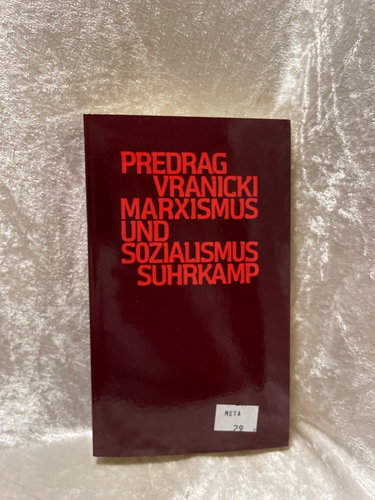 Marxismus und Sozialismus - Vranicki, Predrag und Jens Reuter