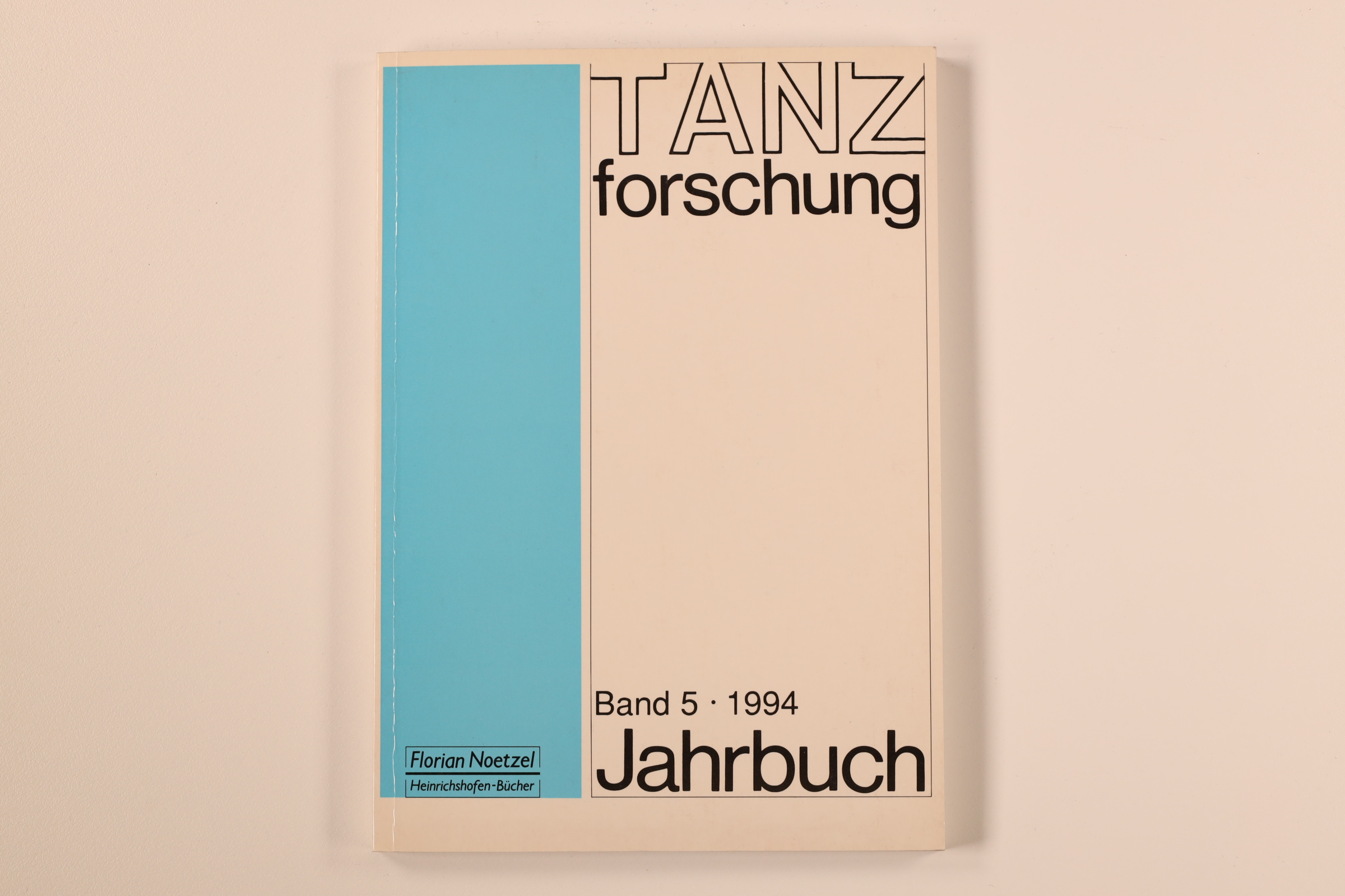 JAHRBUCH TANZFORSCHUNG. Band 5 - 1994 - [Hrsg.]: Gesellschaft für Tanzforschung e.V.