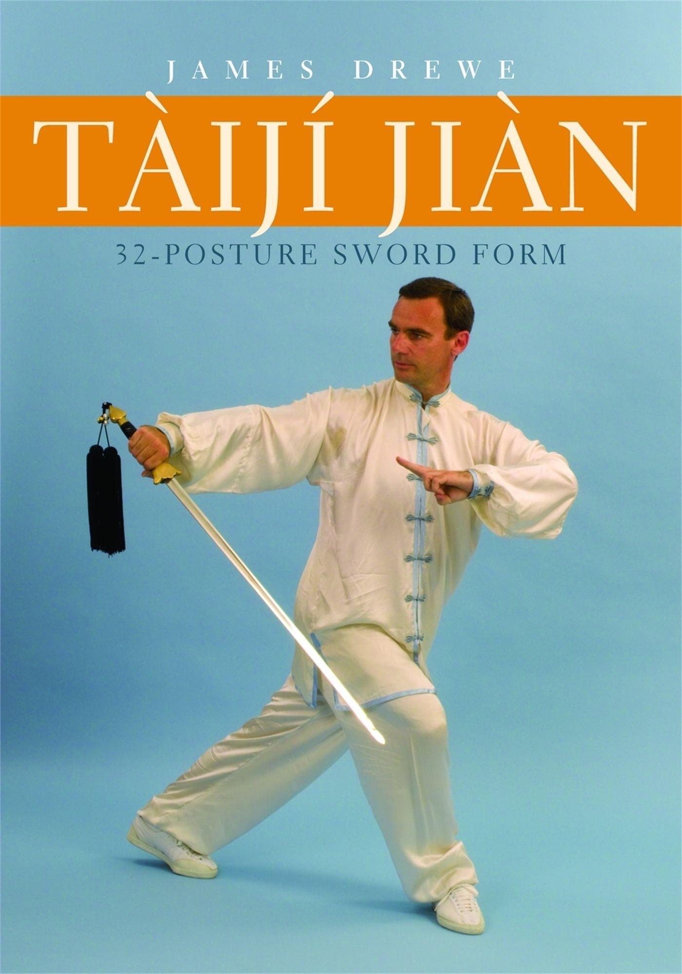 Taiji Jian 32-Posture Sword Form - Drewe, James