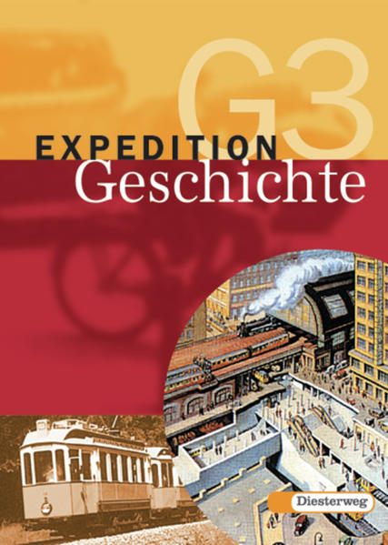 Expedition Geschichte G - 4-bändige Ausgabe: Band 3: Klasse 9: Von der Nachkriegszeit bis zur Gegenwart - Osburg, Florian, Dagmar Klose Petra Ernst u. a.