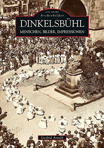 Dinkelsbühl Menschen, Bilder, Impressionen - Arnold, Gerfrid