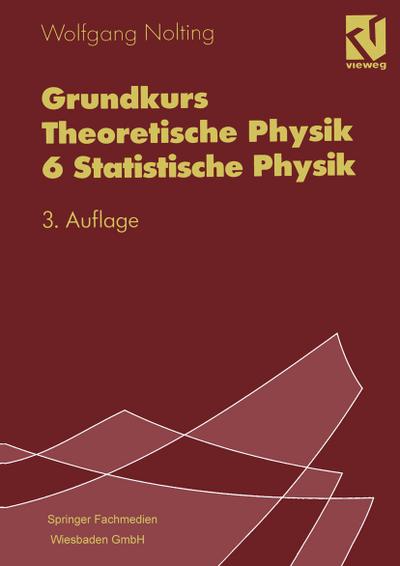 Grundkurs Theoretische Physik 6 Statistische Physik - Wolfgang Nolting