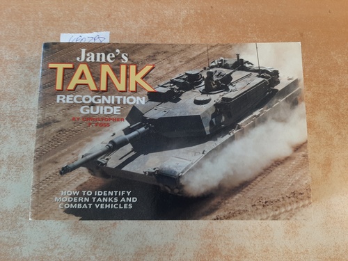 JANE'S TANKS & COMBAT VEHICLE RECOGNITION GUIDE - Foss, Christopher F.