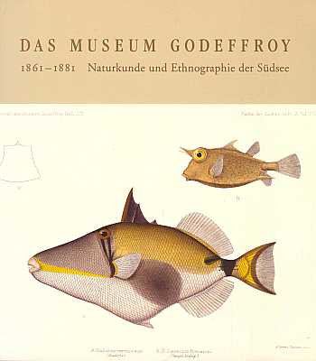 Das Museum Godeffroy. 1861-1881 - Naturkunde und Ethnographie der Südsee - Kranz, H.
